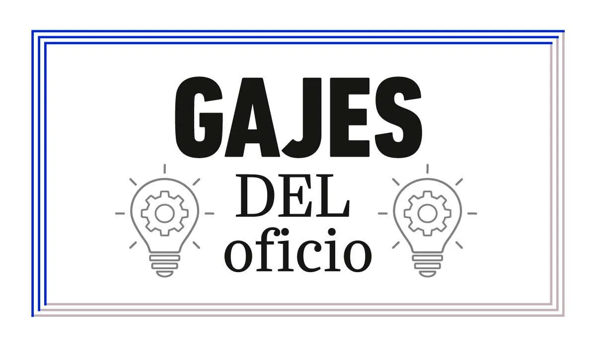 gajes del oficio